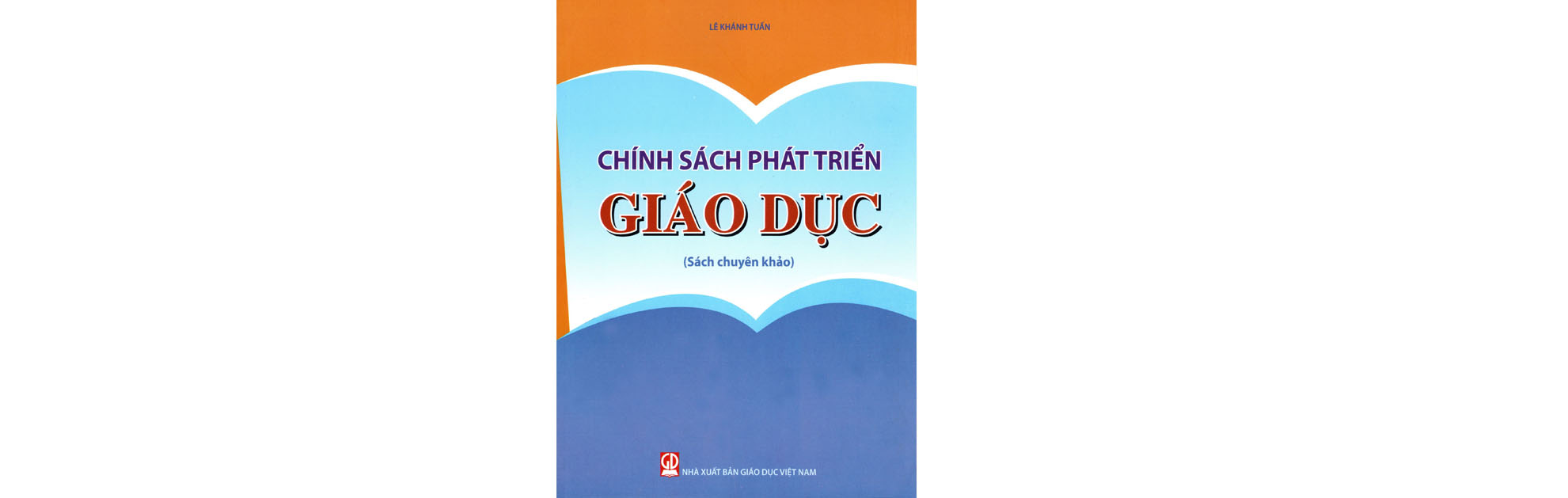 Lý luận và Thực tiễn giáo dục tại Việt Nam qua cuốn sách Chính sách phát triển giáo dục