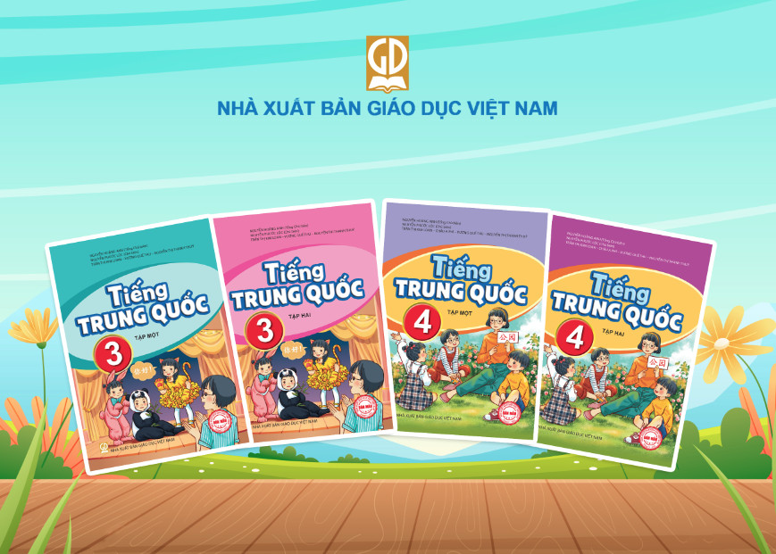 SÁCH GIÁO KHOA TIẾNG TRUNG LỚP 3, LỚP 4 THEO CHƯƠNG TRÌNH GIÁO DỤC PHỔ THÔNG MỚI