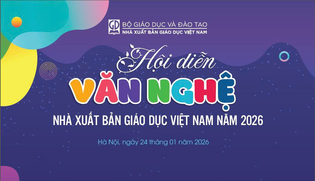 HỘI DIỄN VĂN NGHỆ NHÀ XUẤT BẢN GIÁO DỤC VIỆT NAM NĂM 2026: SÂN CHƠI VĂN HÓA GIÀU SẮC MÀU