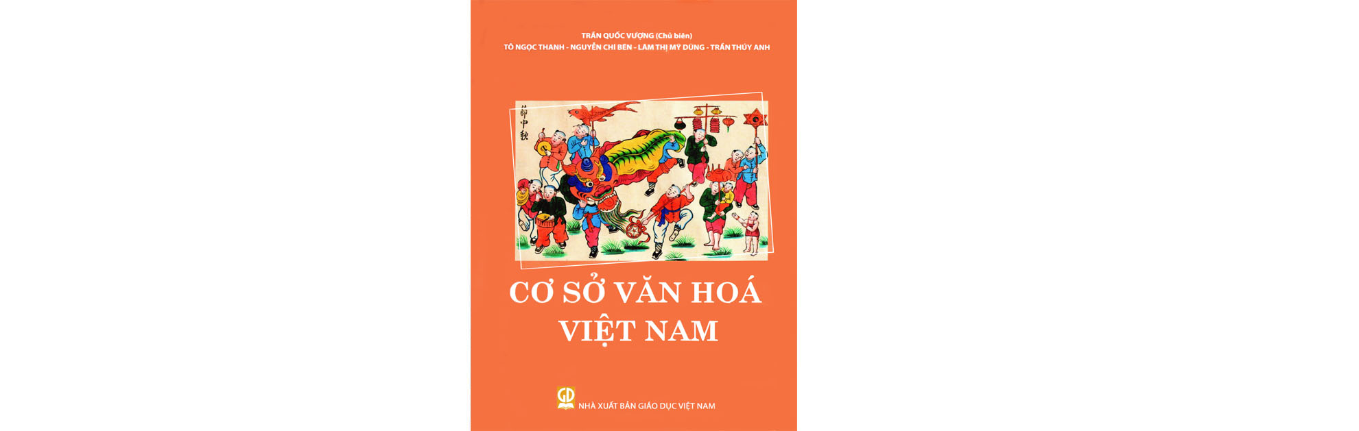 Cơ sở văn hóa Việt Nam – Từ cội nguồn đến bản sắc