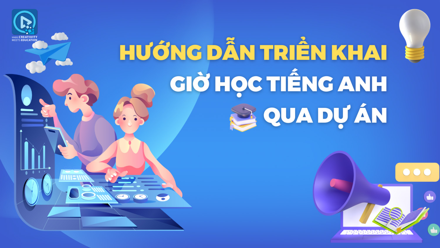  Hướng dẫn triển khai giờ học qua dự án