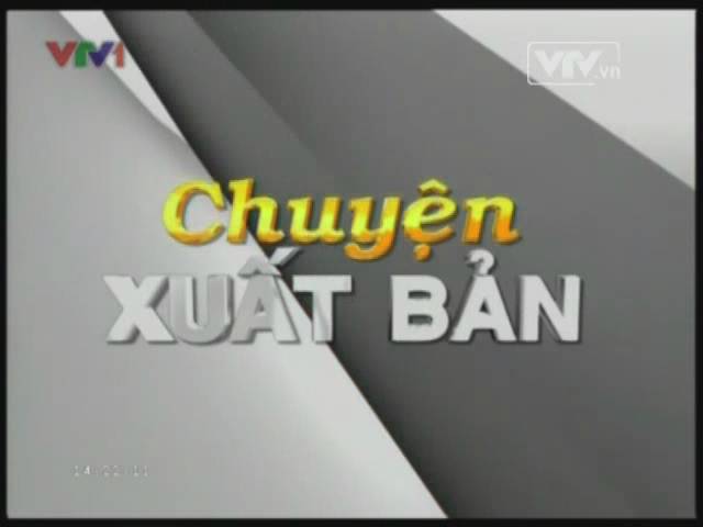 (VTV1) Tủ sách của chúng tôi: Chuyện xuất bản (15/12/2013)