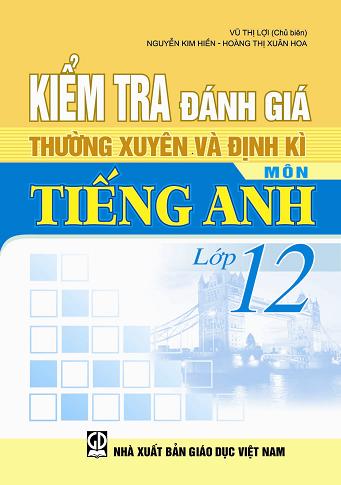 NXBGDVN  phát hành  Bộ sách Kiểm tra, đánh giá thường xuyên và định kỳ môn tiếng Anh