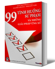 99 tình huống sư phạm và những giải pháp ứng xử