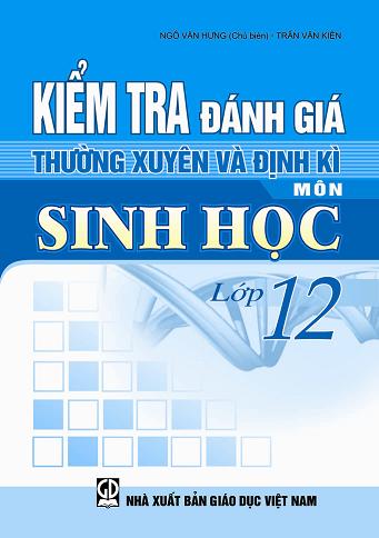 NXBGDVN  phát hành Bộ sách Kiểm tra, đánh giá thường xuyên và định kỳ môn Sinh học