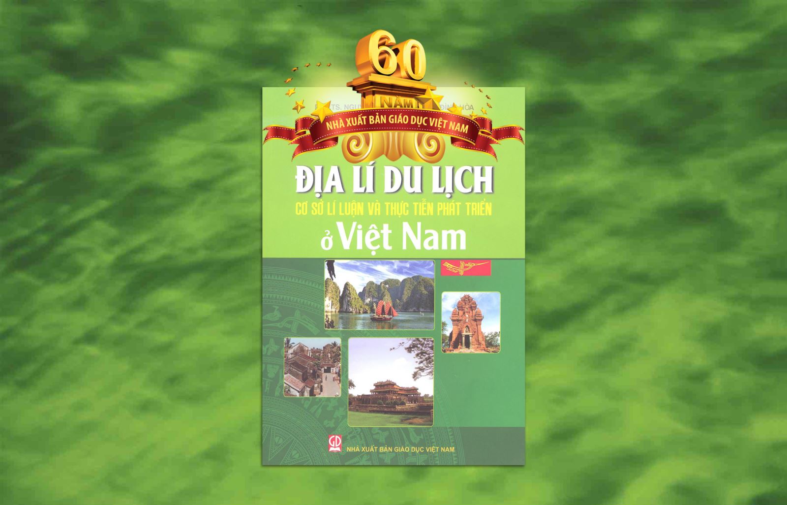 Địa lí du lịch cơ sở lí luận và thực tiễn phát triển ở Việt Nam