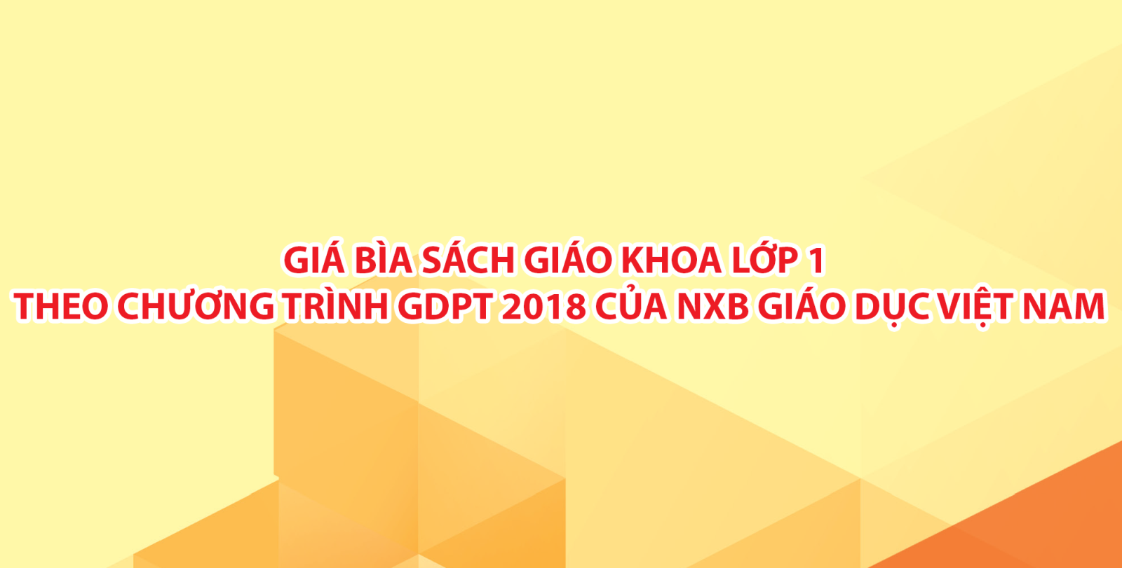 Giá bìa sách giáo khoa lớp 1 theo chương trình GDPT 2018 của NXB Giáo dục Việt Nam