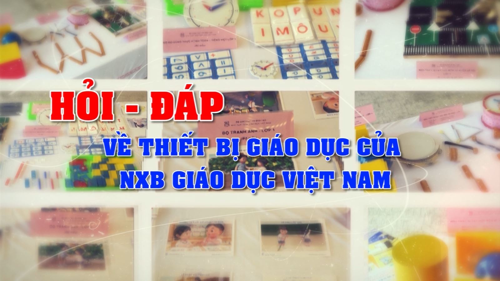 Hỏi đáp về thiết bị giáo dục của NXB Giáo dục Việt Nam